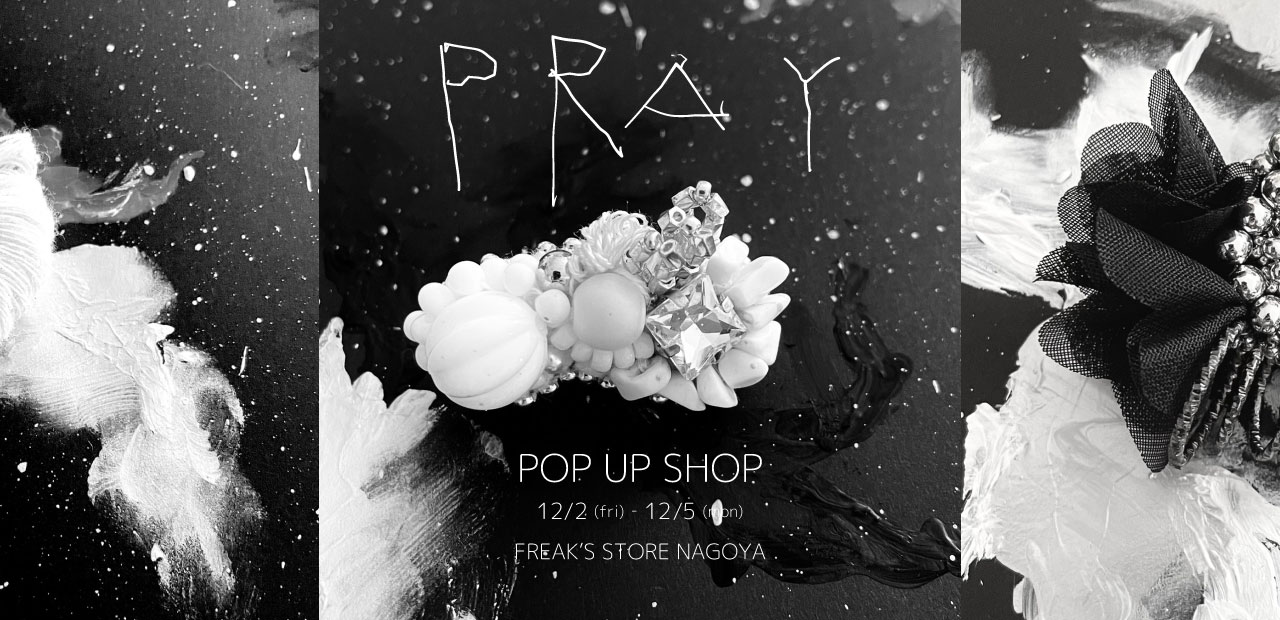 【PRAY】POP UP SHOPを開催